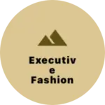 Business logo of EXECUTIVE FASHION