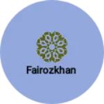 Business logo of fairozkhan