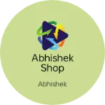 Business logo of Abhishek shop