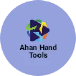 Business logo of Ahan Hand Tools