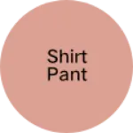 Business logo of Shirt pant