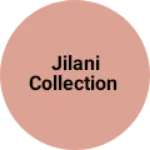 Business logo of Jilani collection