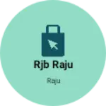 Business logo of Rjb raju