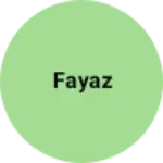 Business logo of Fayaz
