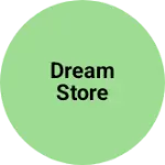Business logo of Dream store