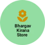 Business logo of Bhargav kirana store