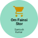 Business logo of Om fainsi stor