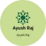 Business logo of Ayush Raj