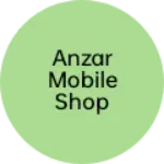 Business logo of Anzar Mobile Shop