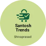 Business logo of Santosh trends
