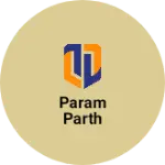 Business logo of param parth