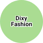 Business logo of Dixy Fashion