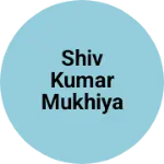 Business logo of Shiv kumar mukhiya