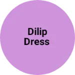 Business logo of Dilip Dress