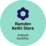 Business logo of Ramdev ketlri store and fancy store