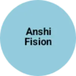 Business logo of Anshi fision