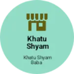 Business logo of Khatu shyam baba