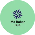 Business logo of Ma Babar dua