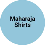 Business logo of Maharaja shirts