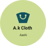 Business logo of A.k Cloth