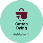 Business logo of Cotton Dying