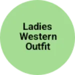 Business logo of Ladies western outfit