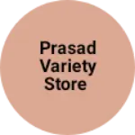 Business logo of Prasad variety store