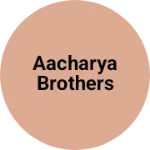 Business logo of Aacharya brothers