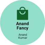 Business logo of Anand Fancy Store