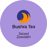 Business logo of Bushra tex