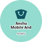 Business logo of Anshu mobile and sans
