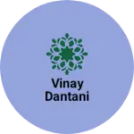 Business logo of Vinay dantani