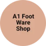 Business logo of A1 foot ware shop