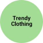 Business logo of Trendy clothing