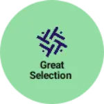 Business logo of Great Selection