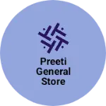 Business logo of Preeti general Store