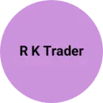 Business logo of R K Trader