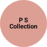 Business logo of P S collection