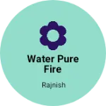 Business logo of Water pure fire