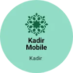 Business logo of Kadir mobile shop
