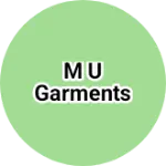 Business logo of M U GARMENTS