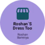 Business logo of Roshan`s dress too empress
