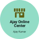 Business logo of Ajay online center