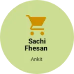 Business logo of SACHI FHESAN