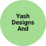 Business logo of Yash Designs and Boutique