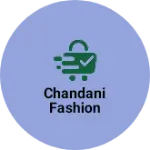 Business logo of Chandani fashion