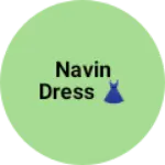 Business logo of Navin dress 👗