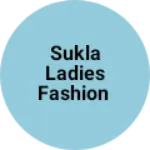 Business logo of Sukla ladies fashion
