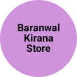 Business logo of Baranwal kirana store