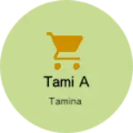 Business logo of Tami a